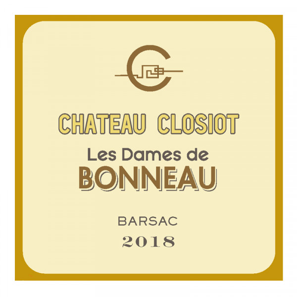 Barsac - Chateau Closiot "Les Dames de Bonneau" 2018